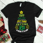 The Tree Isn't The Only Thing Getting Lit T-Shirt<br><div class="desc">Funny The Tree Isn't The Only Thing Getting Lit This Year Christmas T-Shirt Design

Our cool,  trendy,  preppy and modern designs make great gifts for any occasion. Use the design tools and click to customize further to make this product even more unique and special!</div>