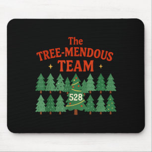 The Treemendous Team Funny Christmas Work  Mouse Pad