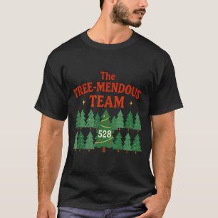 The Treemendous Team Funny Christmas Work  T-Shirt