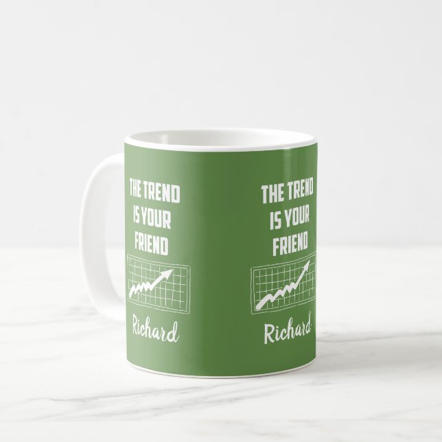 The Trend Is Your Friend Stock Market Traders Coffee Mug (Front Left)