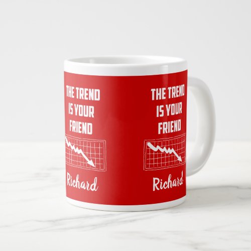 The Trend Is Your Friend Stock Market Traders Up Large Coffee Mug