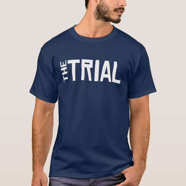 The Trial T-Shirt (Front)