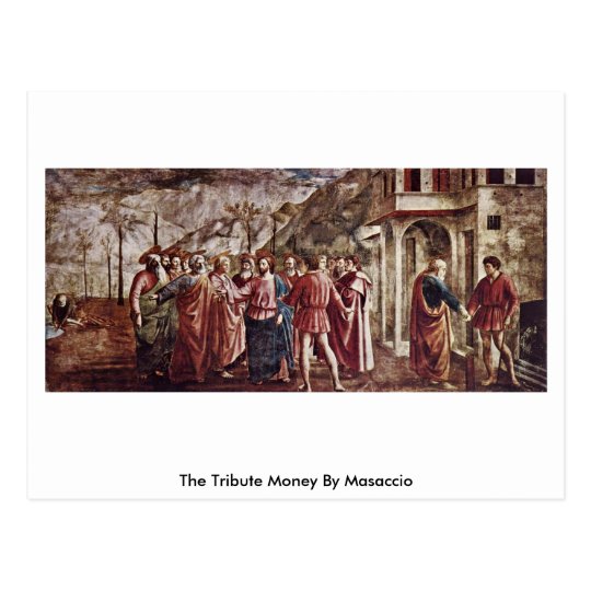 The Tribute Money By Masaccio Postcard