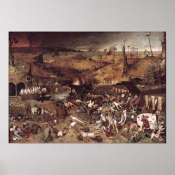 The Triumph Of Death By Peter Bruegel Poster by Amazing_Posters at Zazzle