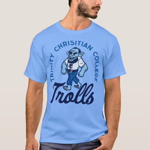 The Trolls of Trinity Christian College T_Shirt