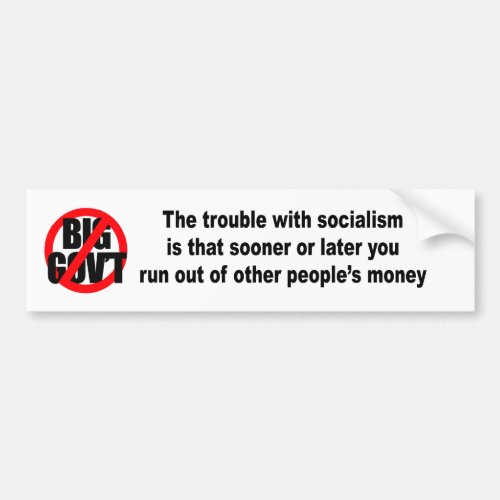 The trouble with socialism is bumper sticker