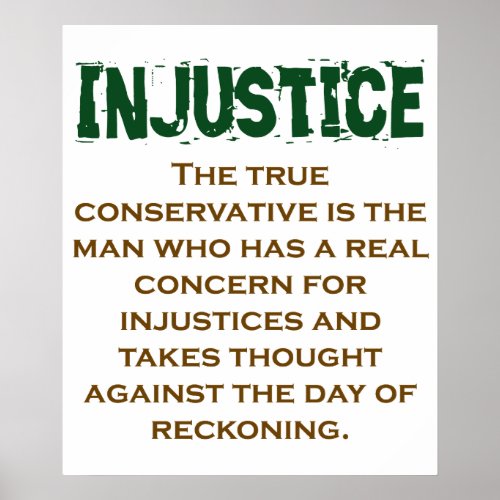 The True Conservative Is The Man _ Injustice Quote Poster