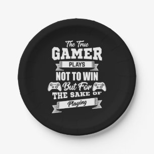 The True Gamer Plays Not To Win Paper Plates