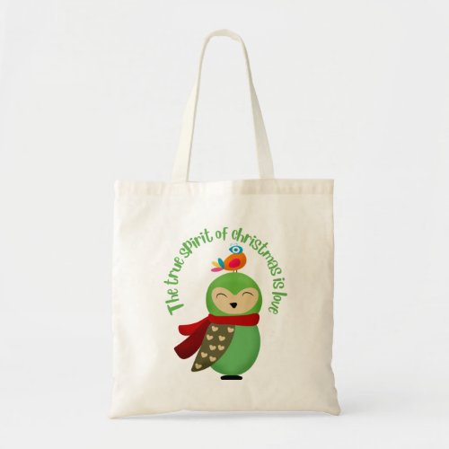 THE TRUE SPIRIT OF CHRISTMAS IS LOVE  TOTE BAG