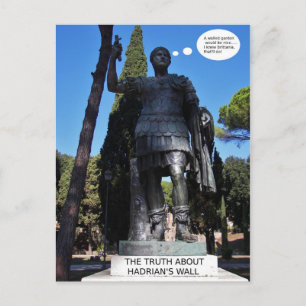 The truth about Hadrian's wall. Postcard