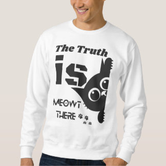 The Truth is Meowt There – Funny Alien Cat Tinfoil Sweatshirt