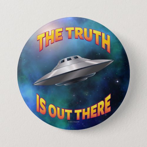 The Truth is Out There _ Flying Saucer UFO Galaxy Button