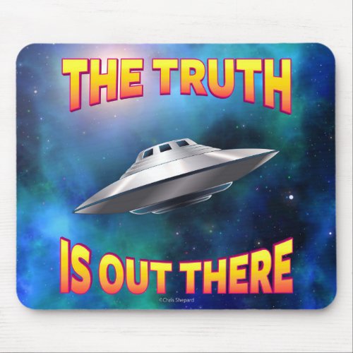 The Truth is Out There _ Flying Saucer UFO Galaxy Mouse Pad