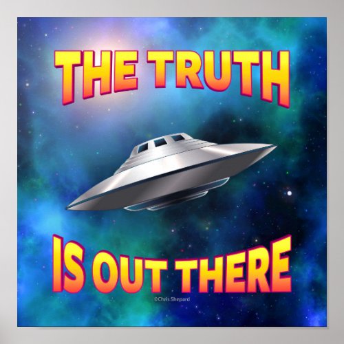 The Truth is Out There _ Flying Saucer UFO Galaxy Poster
