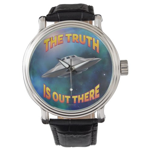 The Truth is Out There _ Flying Saucer UFO Galaxy Watch
