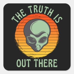 The Truth Is Out There Grey Alien UFO Square Sticker