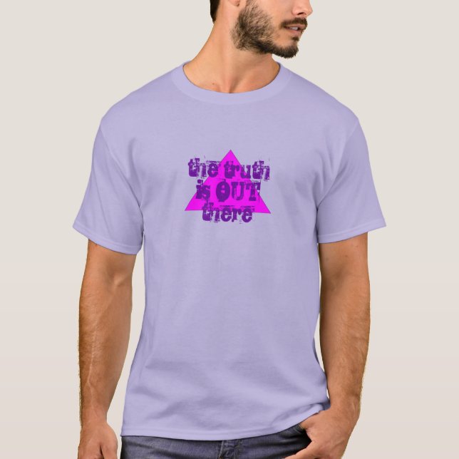 The Truth Is Out There T-Shirt (Front)