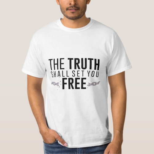 The truth shall set you free T_Shirt