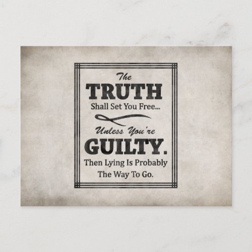 The Truth Shall Set You Free Unless Youre Guilty Postcard