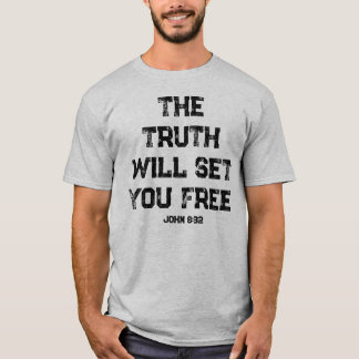The truth will set you free bible verse T-Shirt