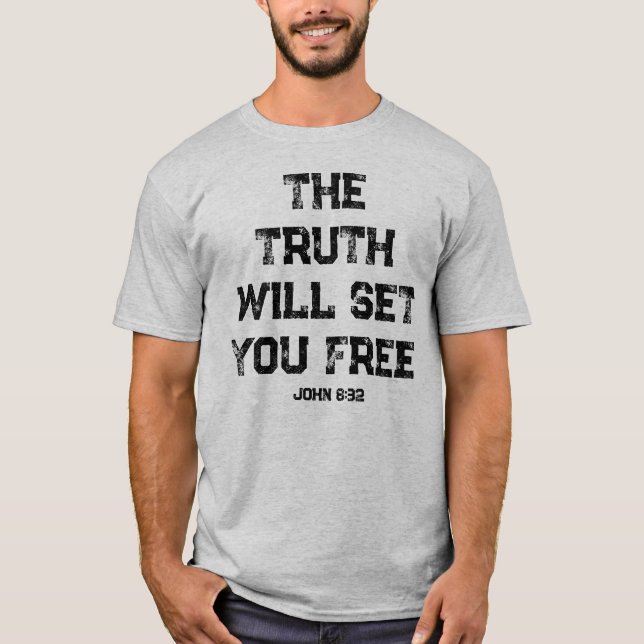 The truth will set you free bible verse T-Shirt (Front)