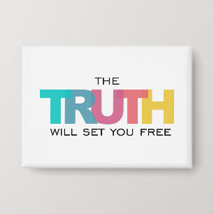 The Truth will set you Free Button