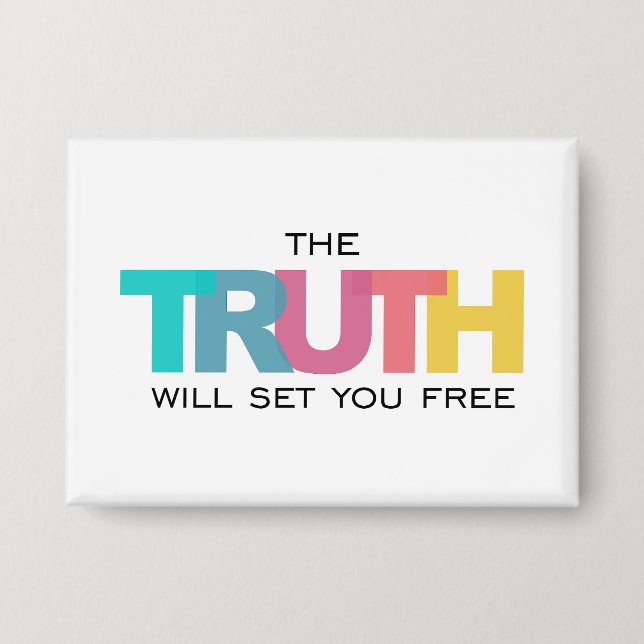 The Truth will set you Free Button (Front)