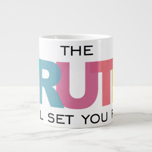 The Truth will set you Free Giant Coffee Mug
