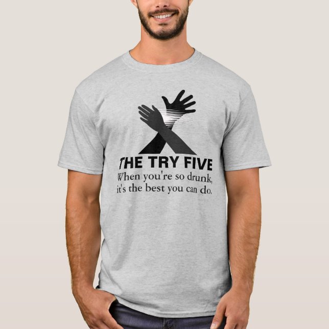 THE TRY FIVE Funny High Five Fail T-Shirt (Front)