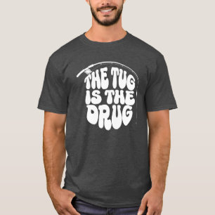The Tug Is The Drug Scalable Vector Graphics T-Shirt