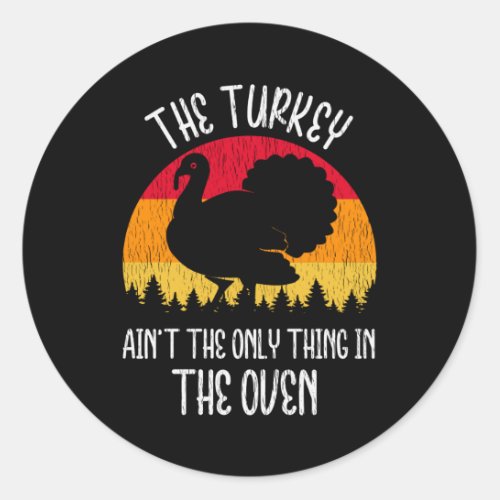 The Turkey In Oven Thanksgiving Day Family Dinner Classic Round Sticker