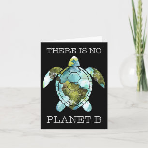 The Turtle There Is No Planet B Earth Day 2022 Card
