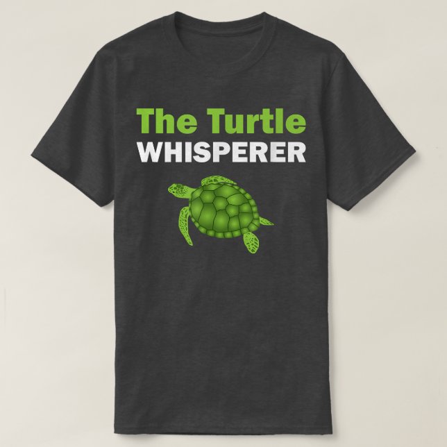 The Turtle Whisperer Cute Tortoise  T-Shirt (Design Front)
