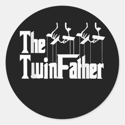 The TwinFather funny father of twins funny dad Classic Round Sticker