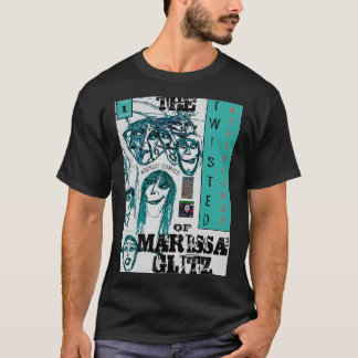 THE TWISTED ADVENTURES OF MARISSA GLITZ T-Shirt