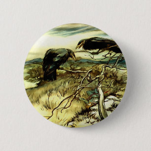 The Two Crows or Twa Corbies Makin A Mane Pinback Button