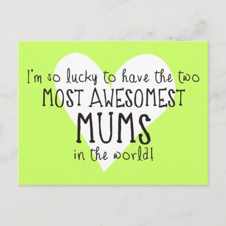 The Two Most Awesomest Mums In The World Postcard