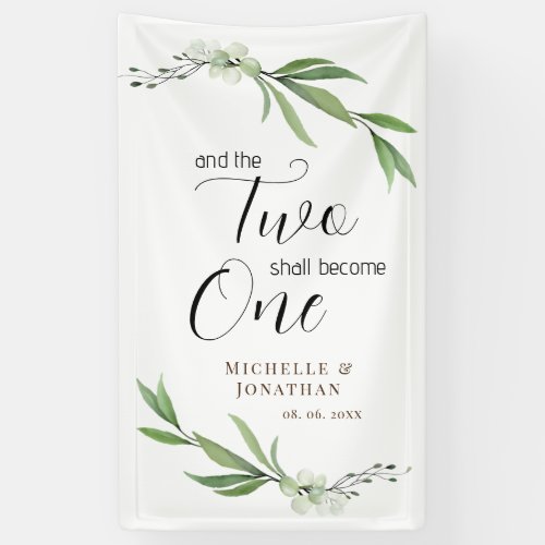 The Two Shall Become One Floral Greenery Wedding Banner