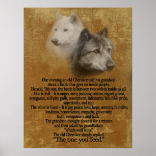 The Two wolves, Cherokee proverb Poster