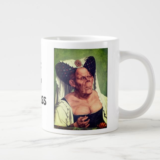 The Ugly Duchess. So ugly she’s beautiful! Giant Coffee Mug (Right)