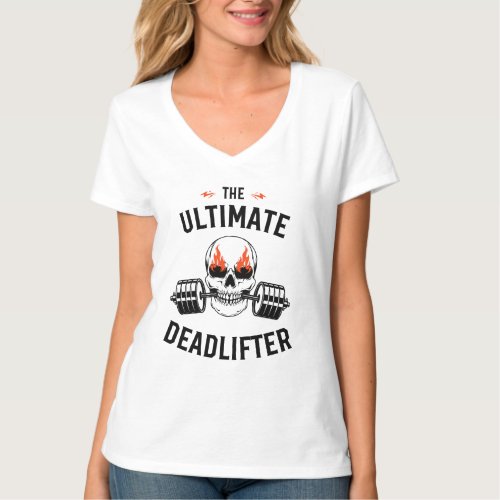 The Ultimate Deadlifter Skull Illustration Fitness T_Shirt