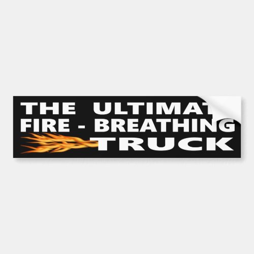 The Ultimate Fire Breathing Truck Bumper Sticker