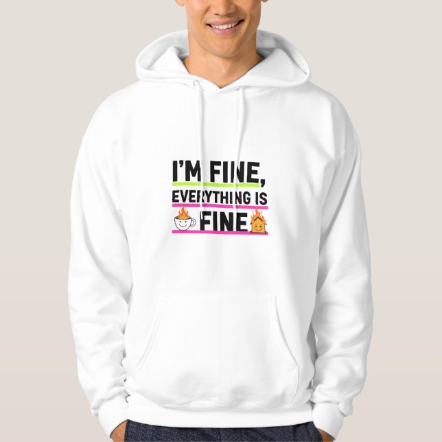 The Ultimate "I'm Fine" Men's Hoodies (Front)