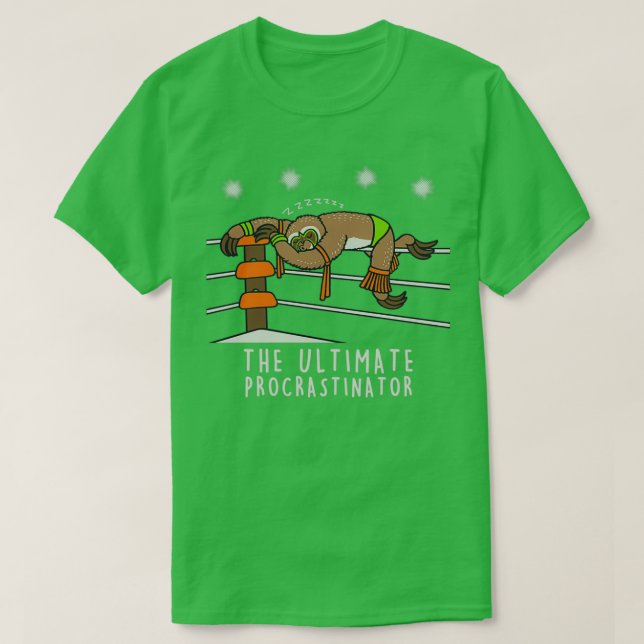 The Ultimate procrastinator T-Shirt (Design Front)