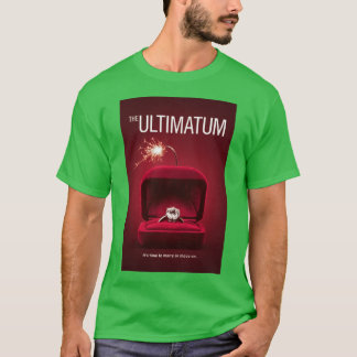 The Ultimatum Marry or Move On Ring Bo Poster funn T-Shirt