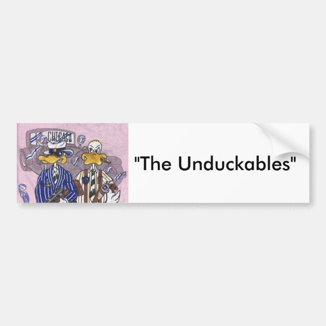 The Unduckables Untouchables Bumper Sticker (Front)