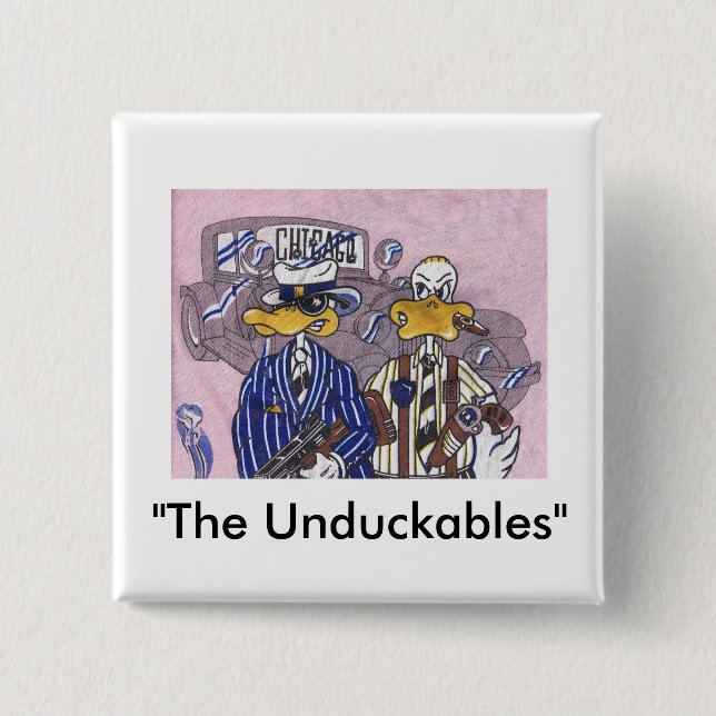 The Unduckables Untouchables Pinback Button (Front)