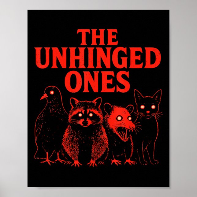 The Unhinged Ones Raccoon Cat Possum Pigeon Creepy Poster (Front)