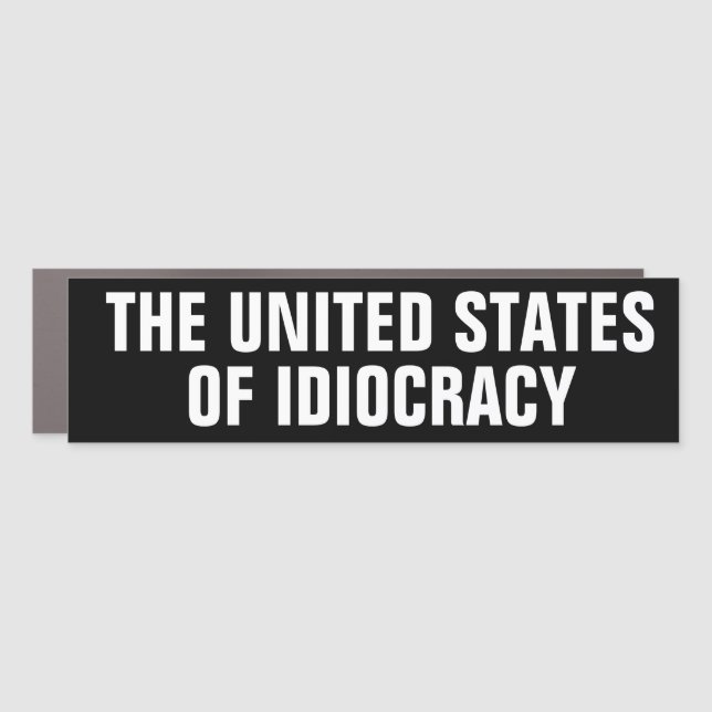 The United States of Idiocracy Car Magnet (Front)
