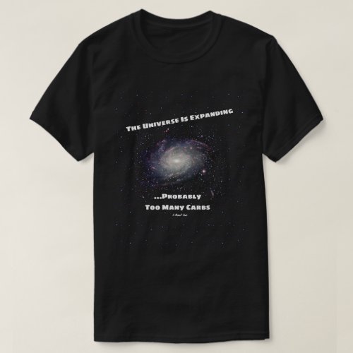 The Universe Is Expanding _ A MisterP Shirt